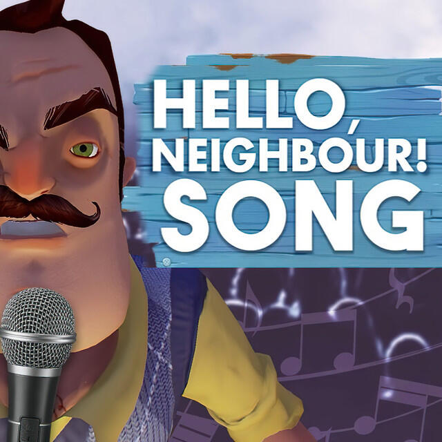 Релиз Hello Neighbor Song