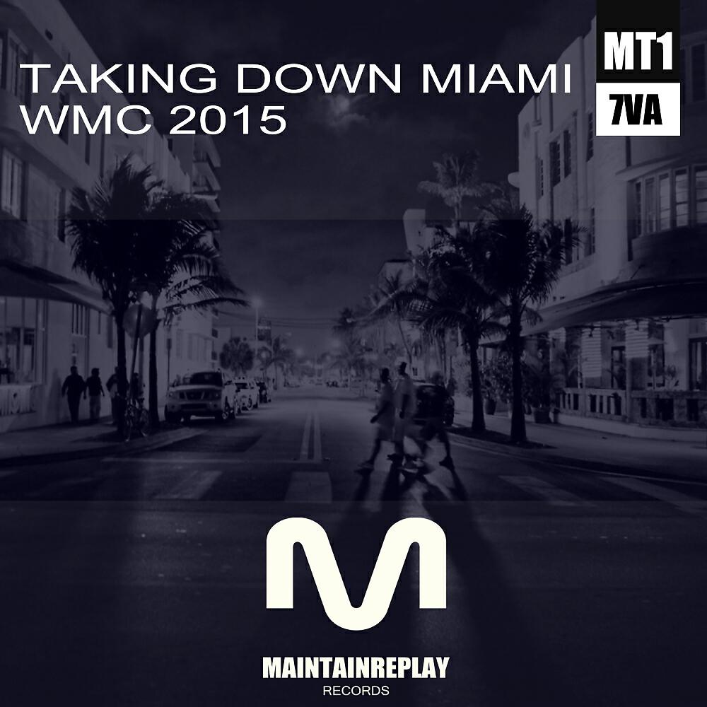 Релиз Taking Down Miami: WMC 2015 (Night)