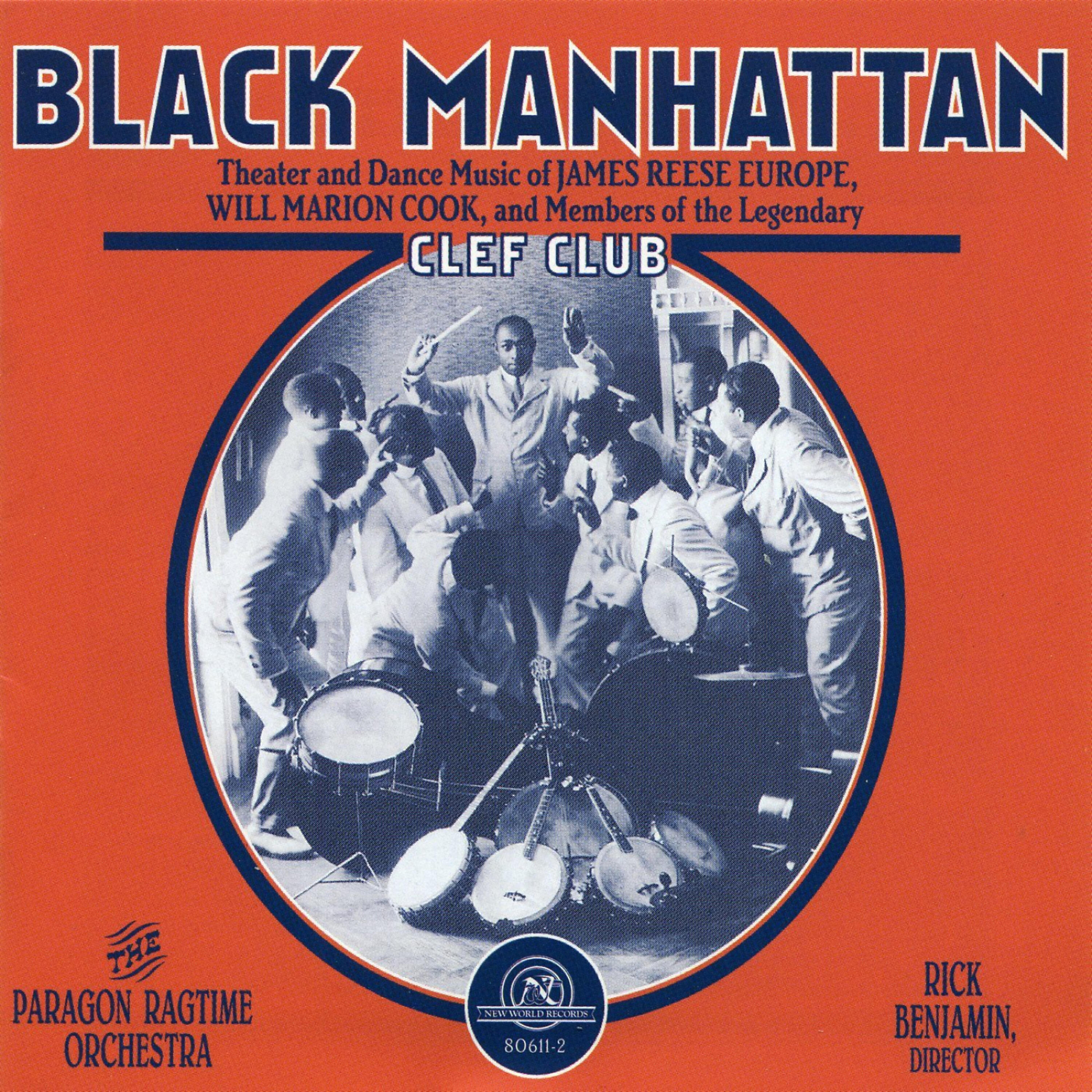 Релиз Black Manhattan: Theater and Dance Music of James Reese Europe, Will Marion Cook, and Members of the Legendary Clef Club