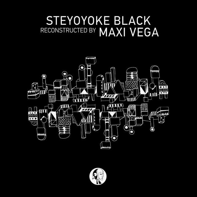 Релиз Steyoyoke Black Reconstructed by Maxi Vega