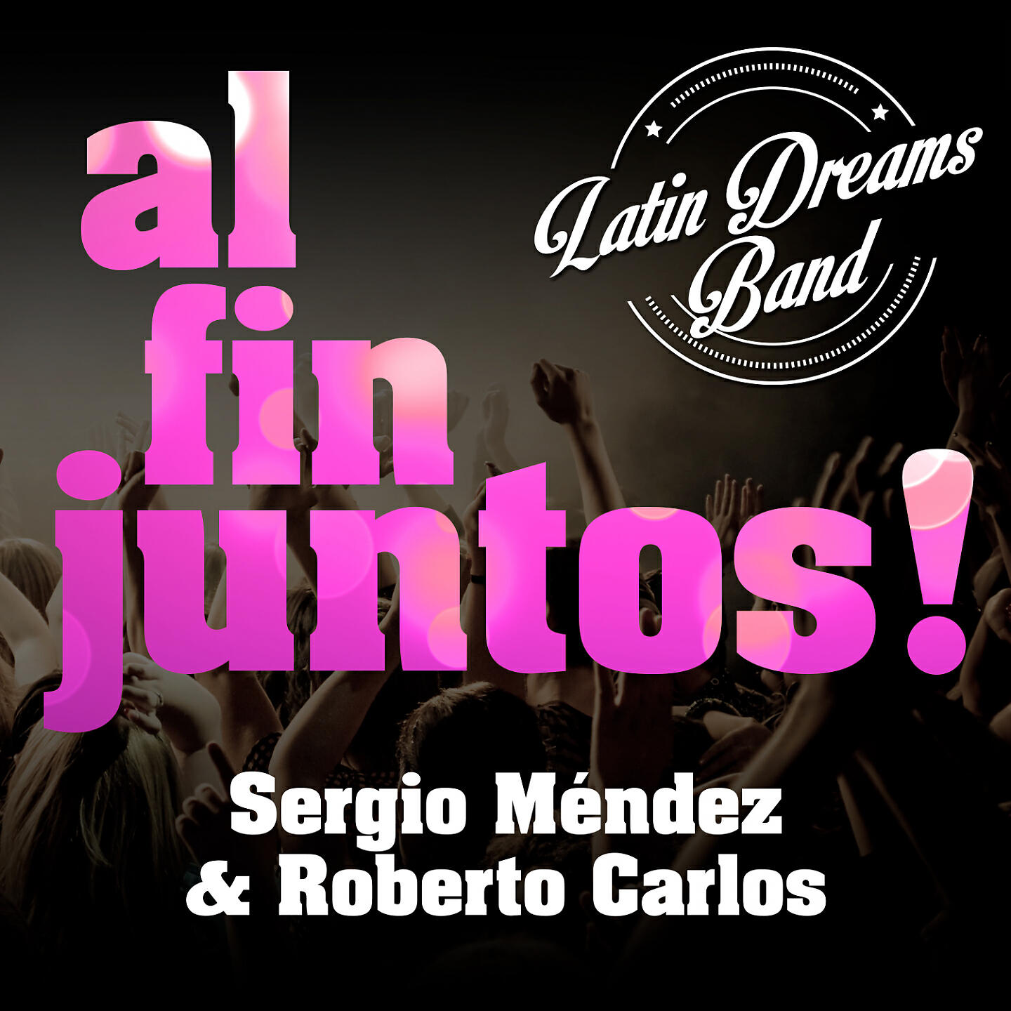 Релиз Al Fin Juntos!: Sergio Méndez & Roberto Carlos