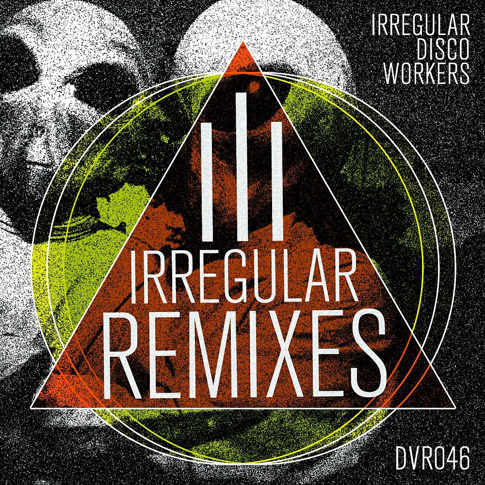 Релиз Irregular Remixes Vol. 3