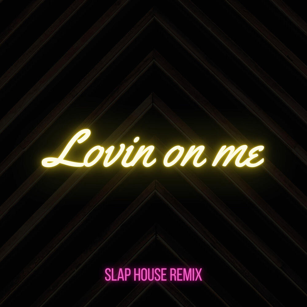 Релиз Lovin on Me (Whip Your Lovin On Me Baby Slap House Remix)