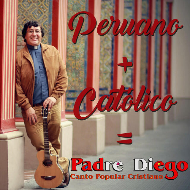 Релиз Peruano + Catolico = Padre Diego