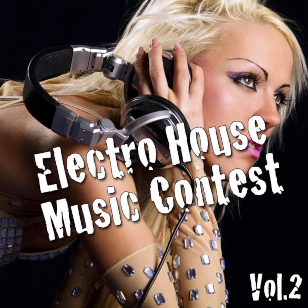 Релиз Electro House Music Contest, Vol. 2