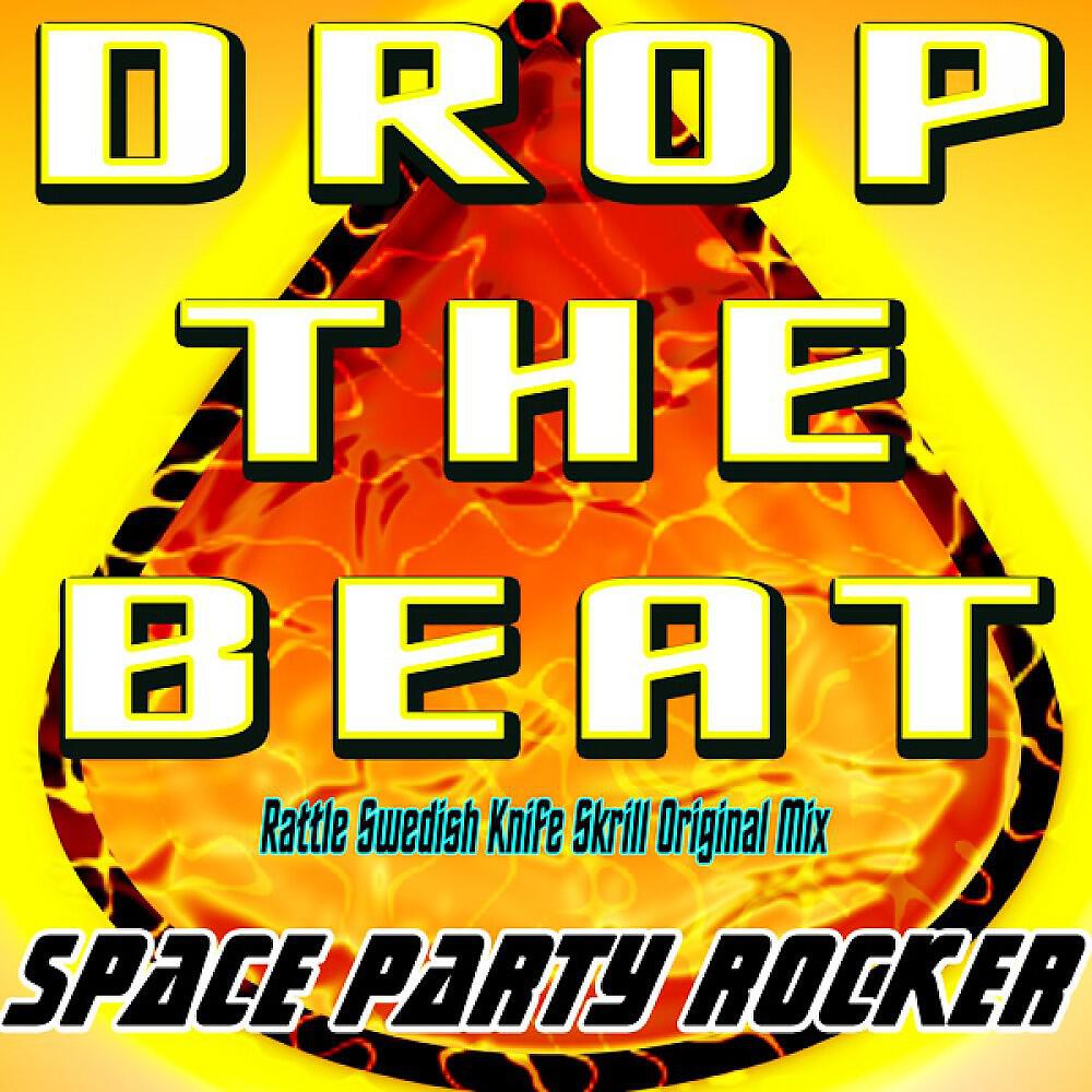 Релиз Drop the Beat (Rattle Swedish Knife Skrill Original Mix)