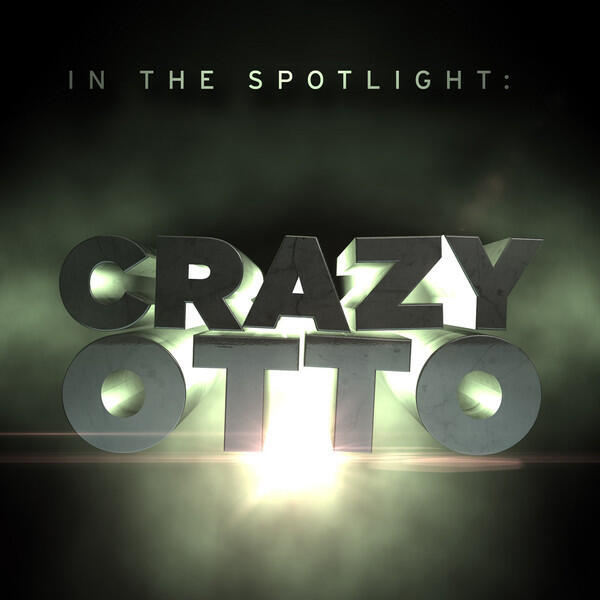 Релиз In the Spotlight: Crazy Otto
