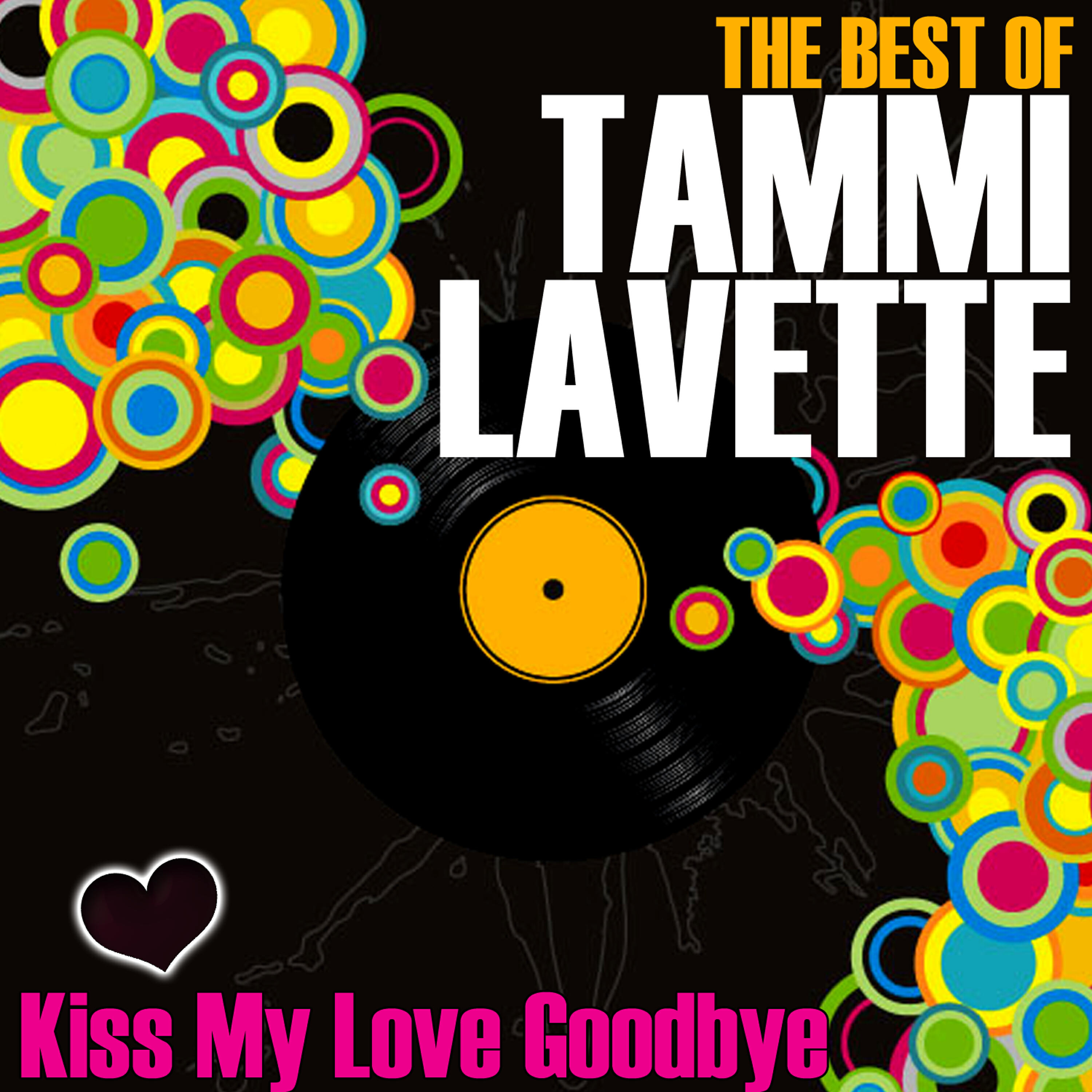 Релиз Kiss My Love Goodbye - The Best Of Tammi Lavette