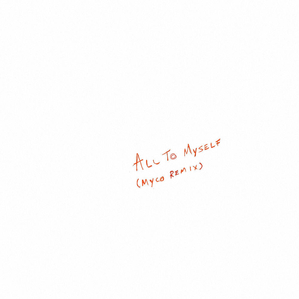Релиз All to Myself (MYCO Remix)