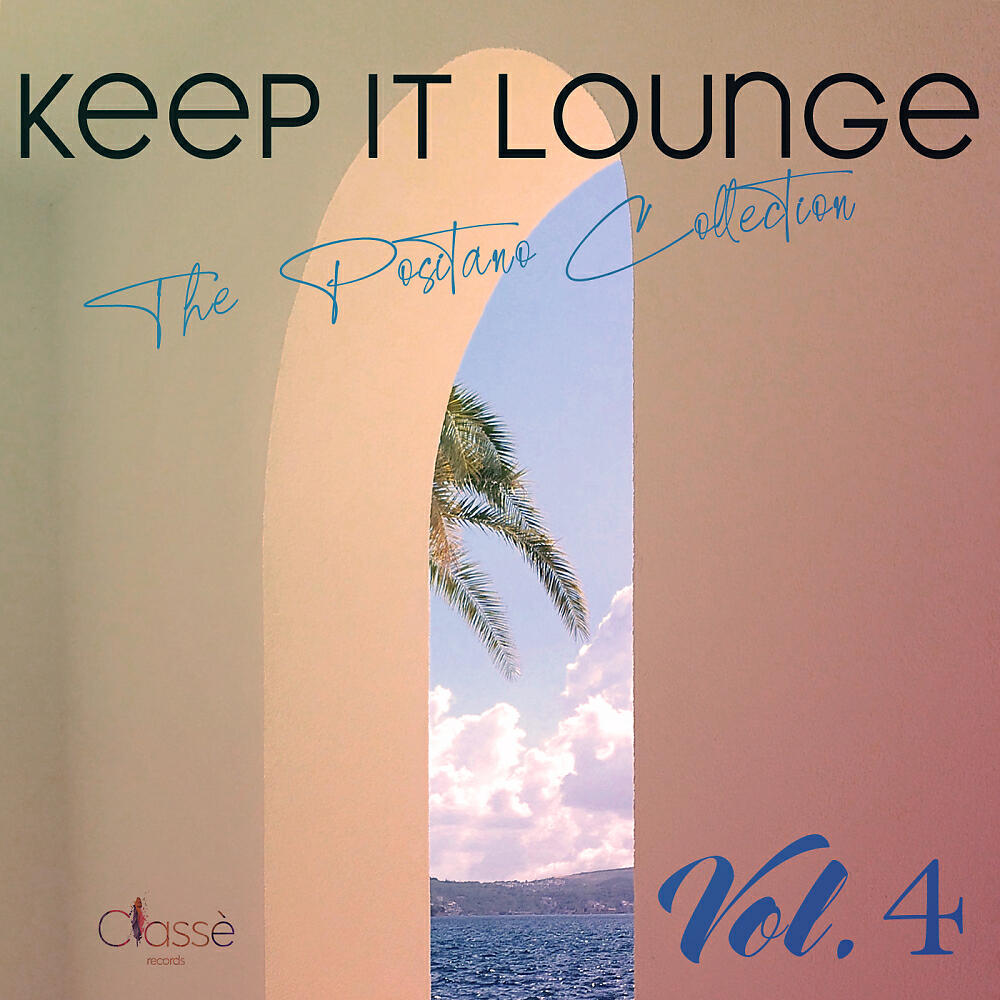 Релиз Keep it Lounge vol.4 - Positano Selection