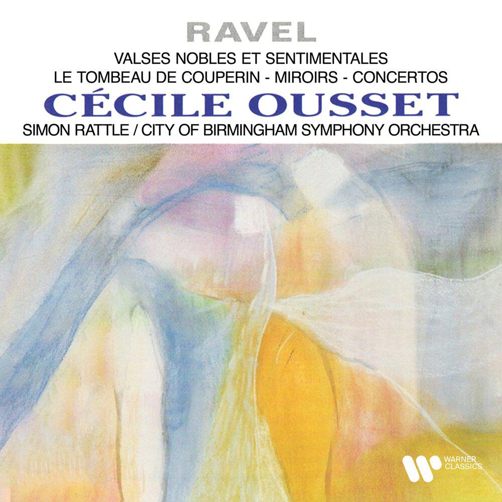Релиз Ravel: Valses nobles et sentimentales, Le tombeau de Couperin, Miroirs & Concertos