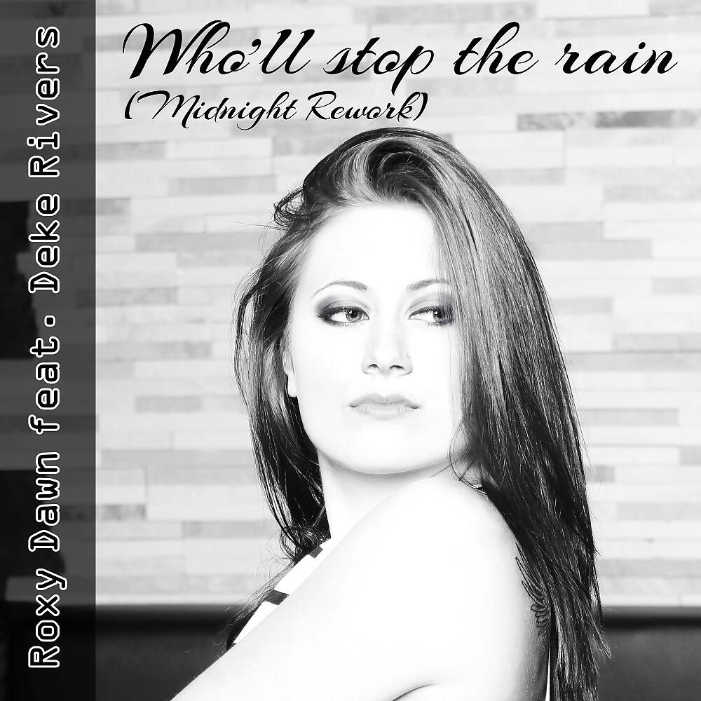 Релиз Who'll Stop the Rain (Midnight Rework)