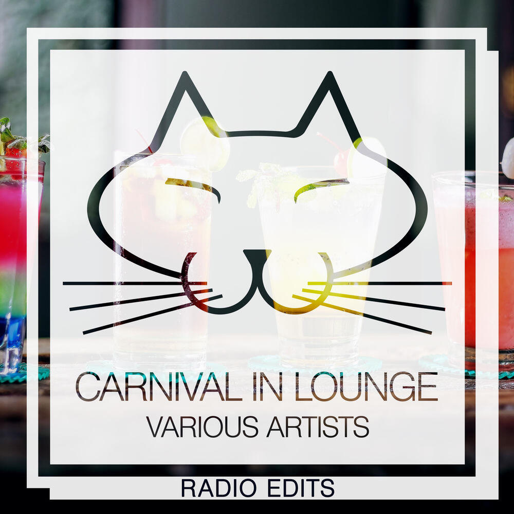 Релиз Carnival in Lounge (Radio Edits)