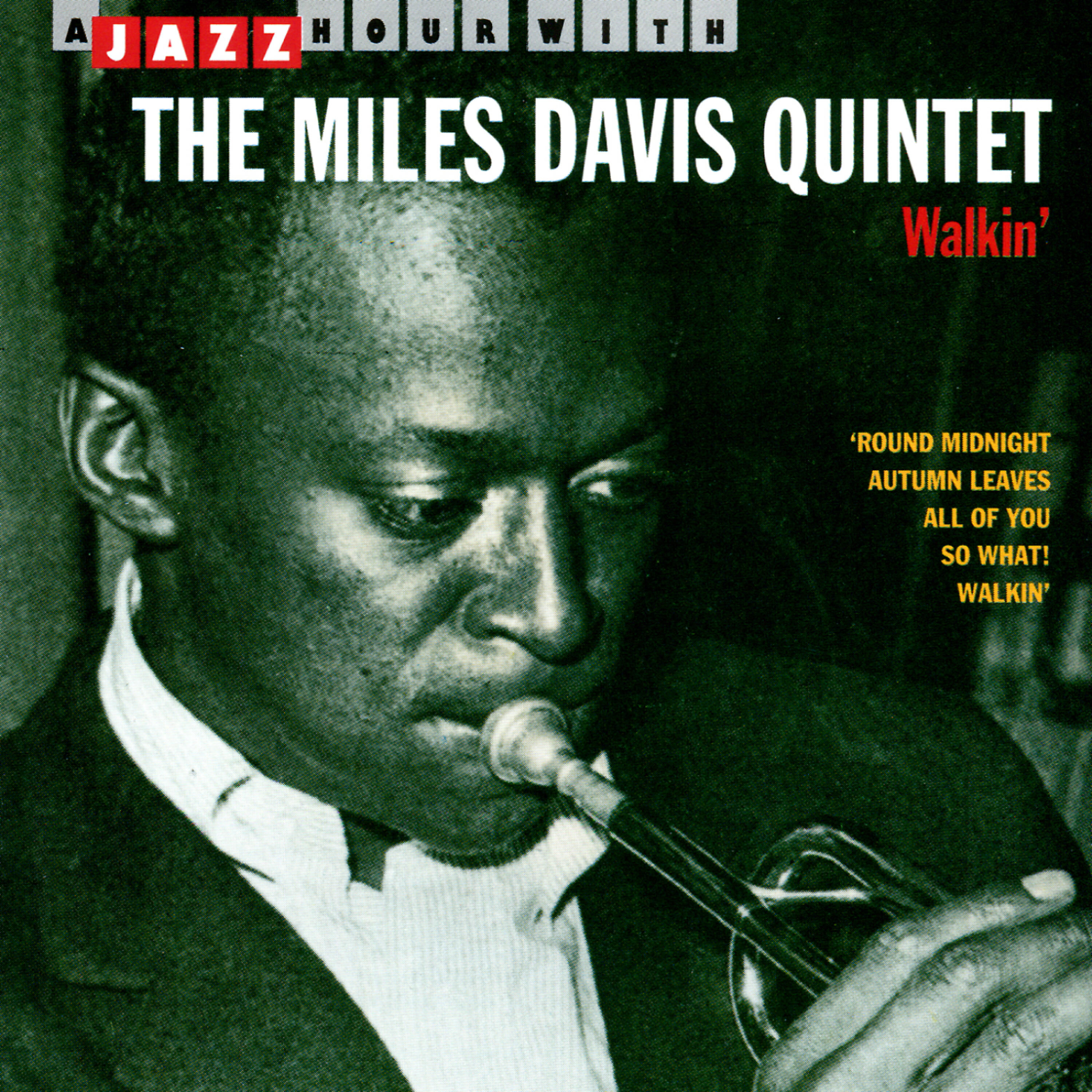 Постер альбома Walkin' - A Jazz Hour With The Miles Davis Quintet