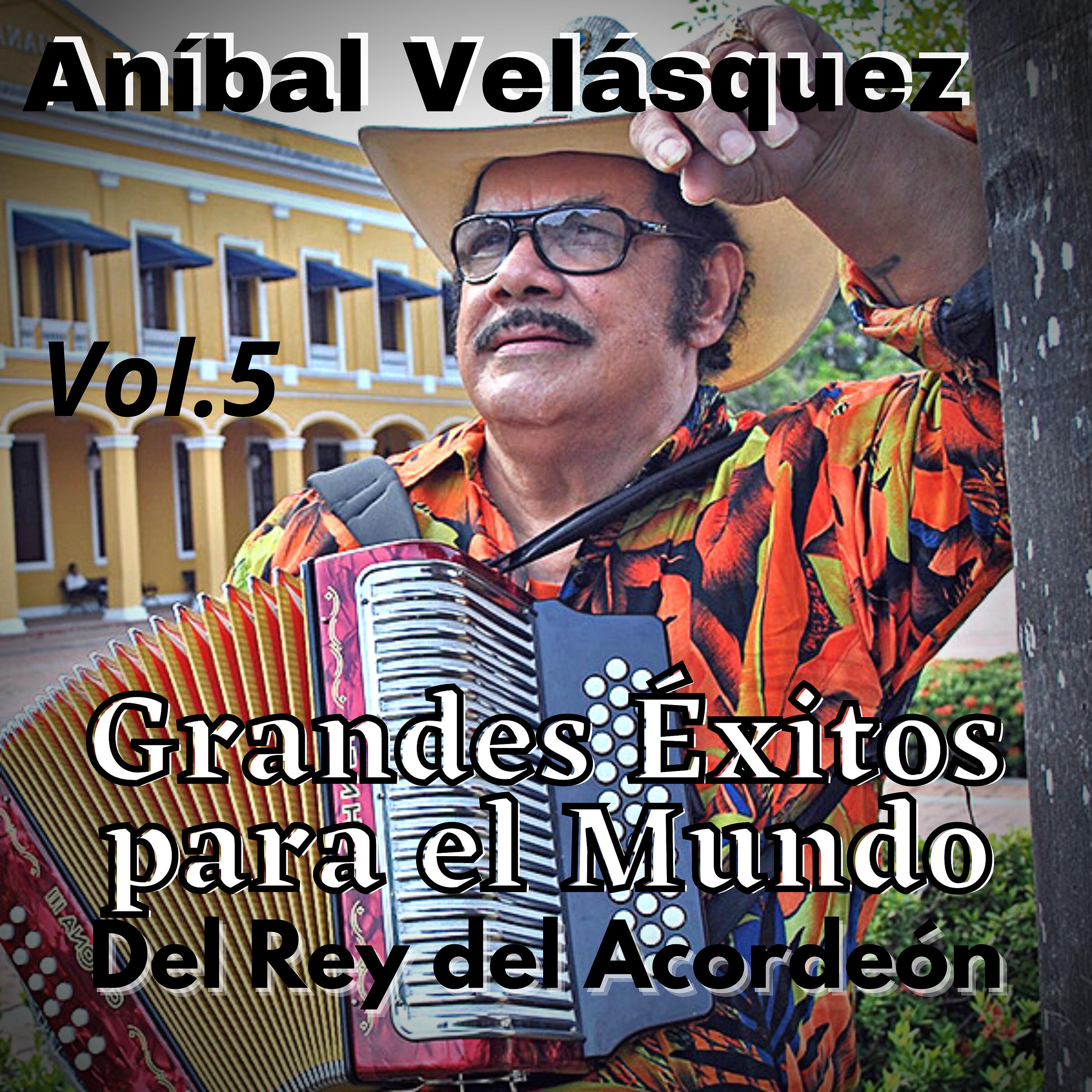 Релиз Aníbal Velásquez, Grandes Éxitos para el Mundo del Rey del Acordeón, Vol. 5
