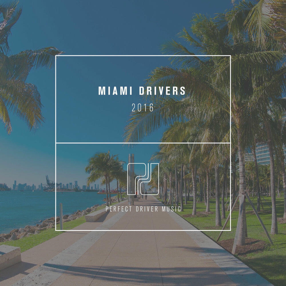 Релиз Miami Drivers 2016 Compilation