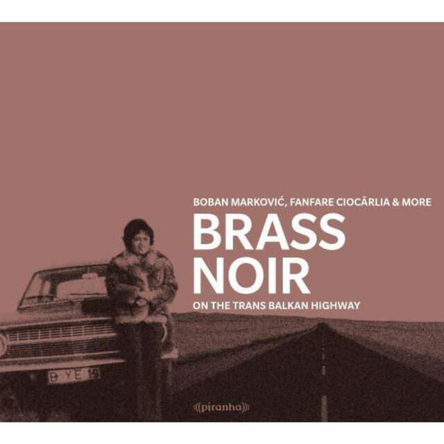 Релиз Brass Noir - On The Trans-Balkan-Highway