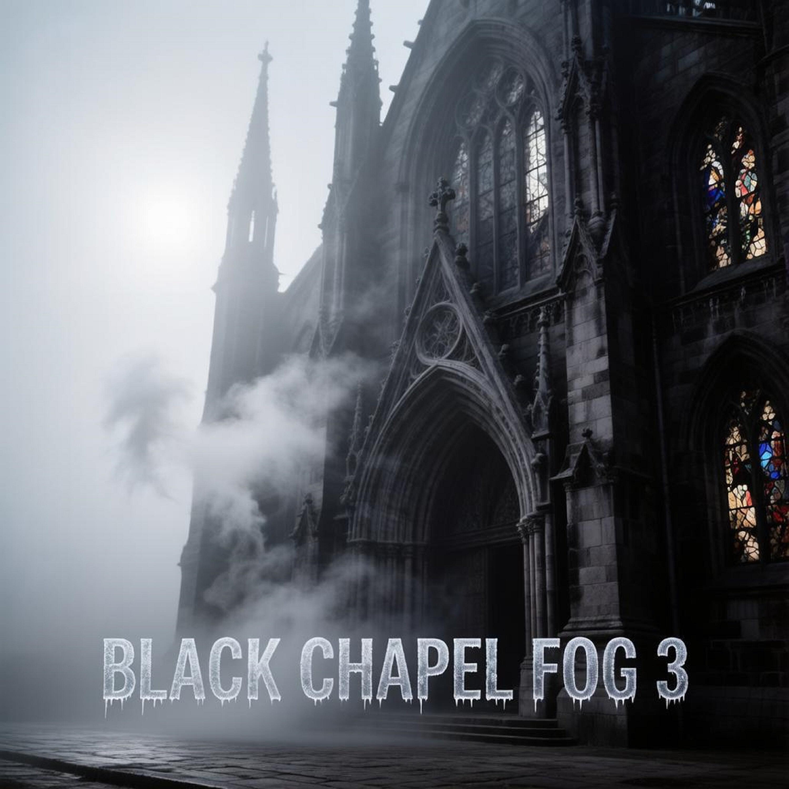 Релиз Black Chapel Fog 3