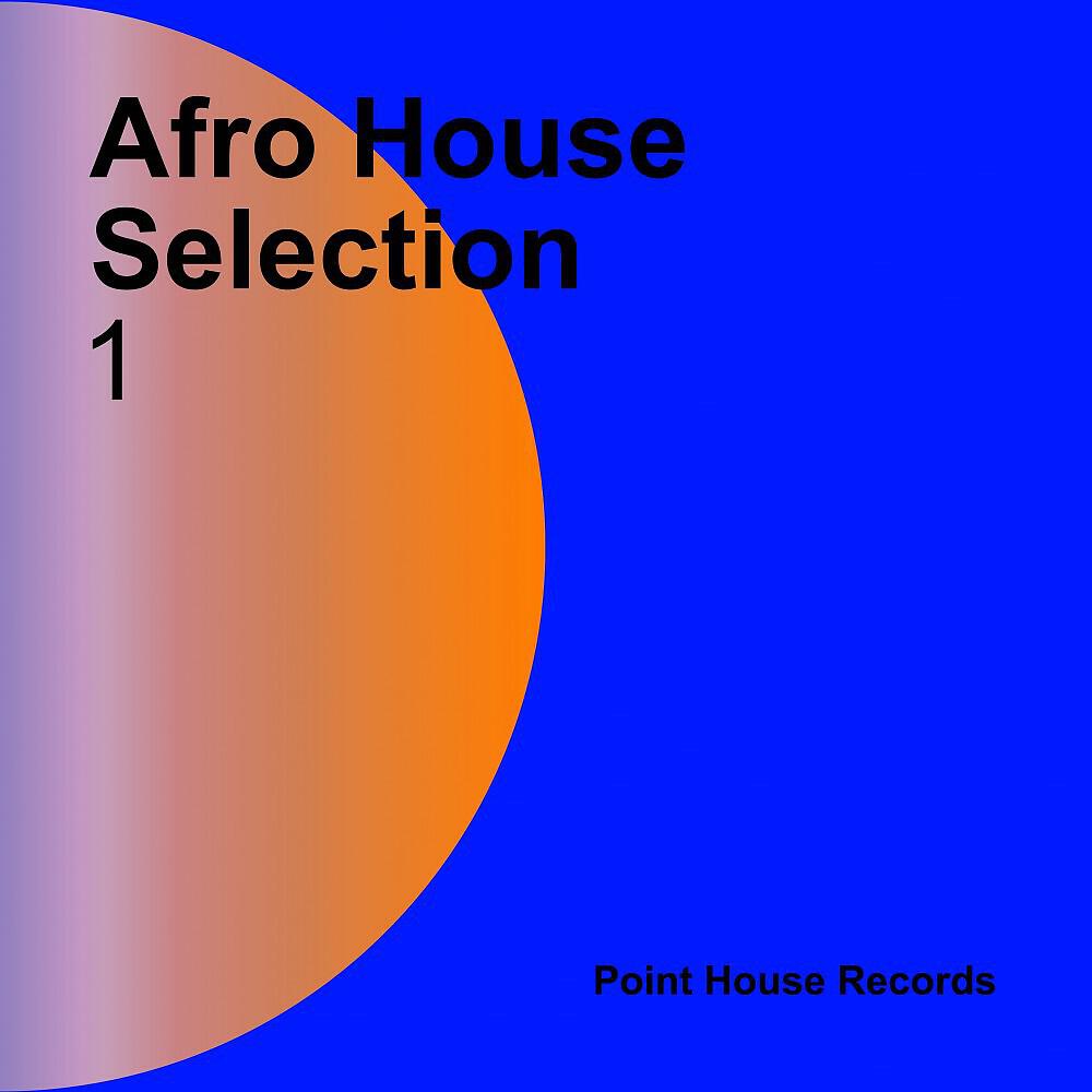 Релиз Afro House Selection 1
