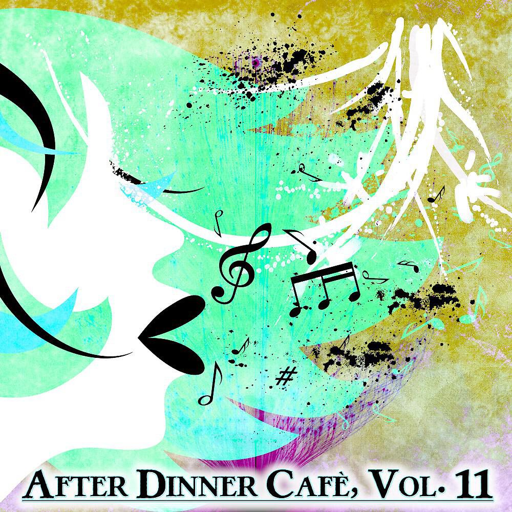 Релиз After Dinner Cafè, Vol. 11 (Intense Chillout Mix)