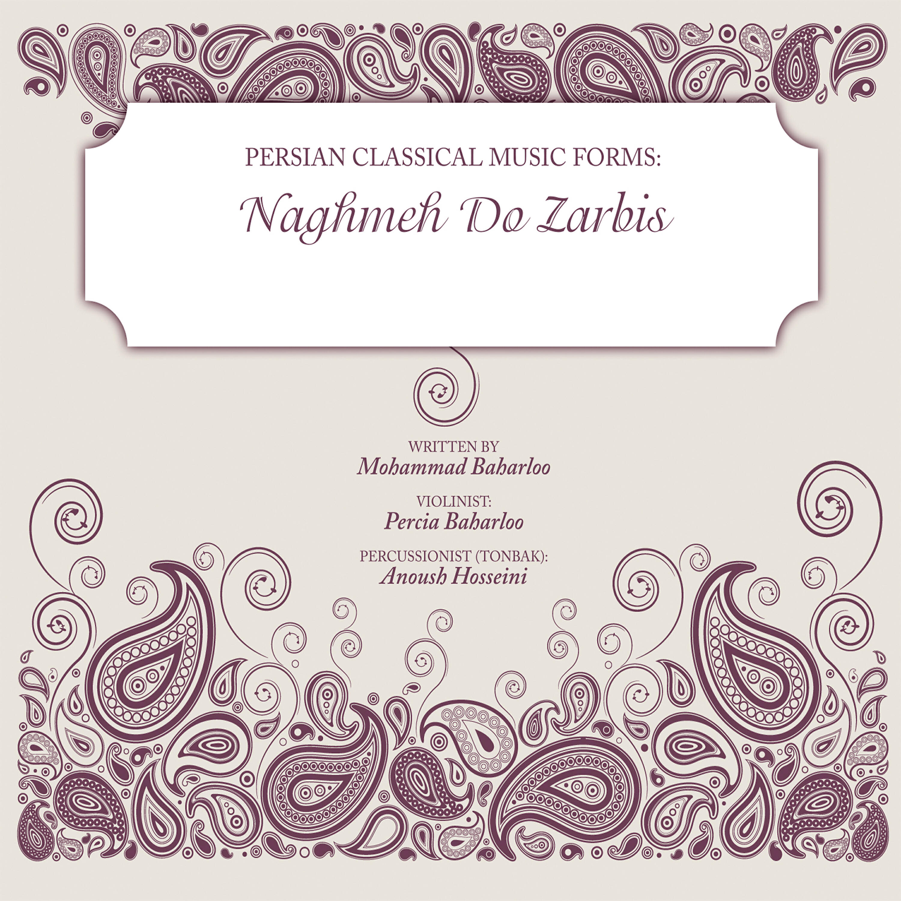 Релиз Persian Classical Music Forms: Naghmeh Do Zarbis