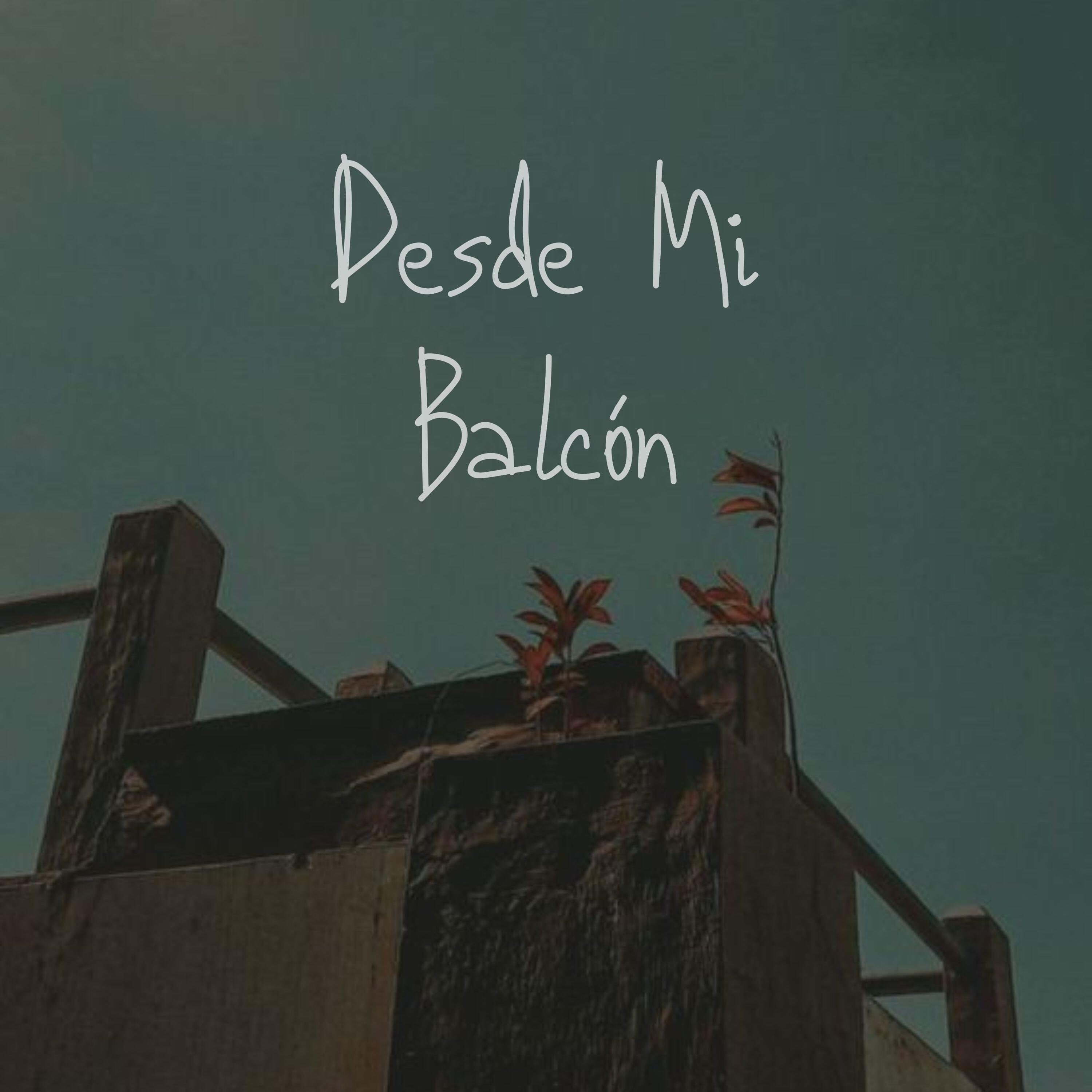 Релиз Desde Mi Balcón
