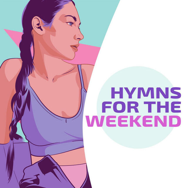 Постер альбома Hymns for the Weekend
