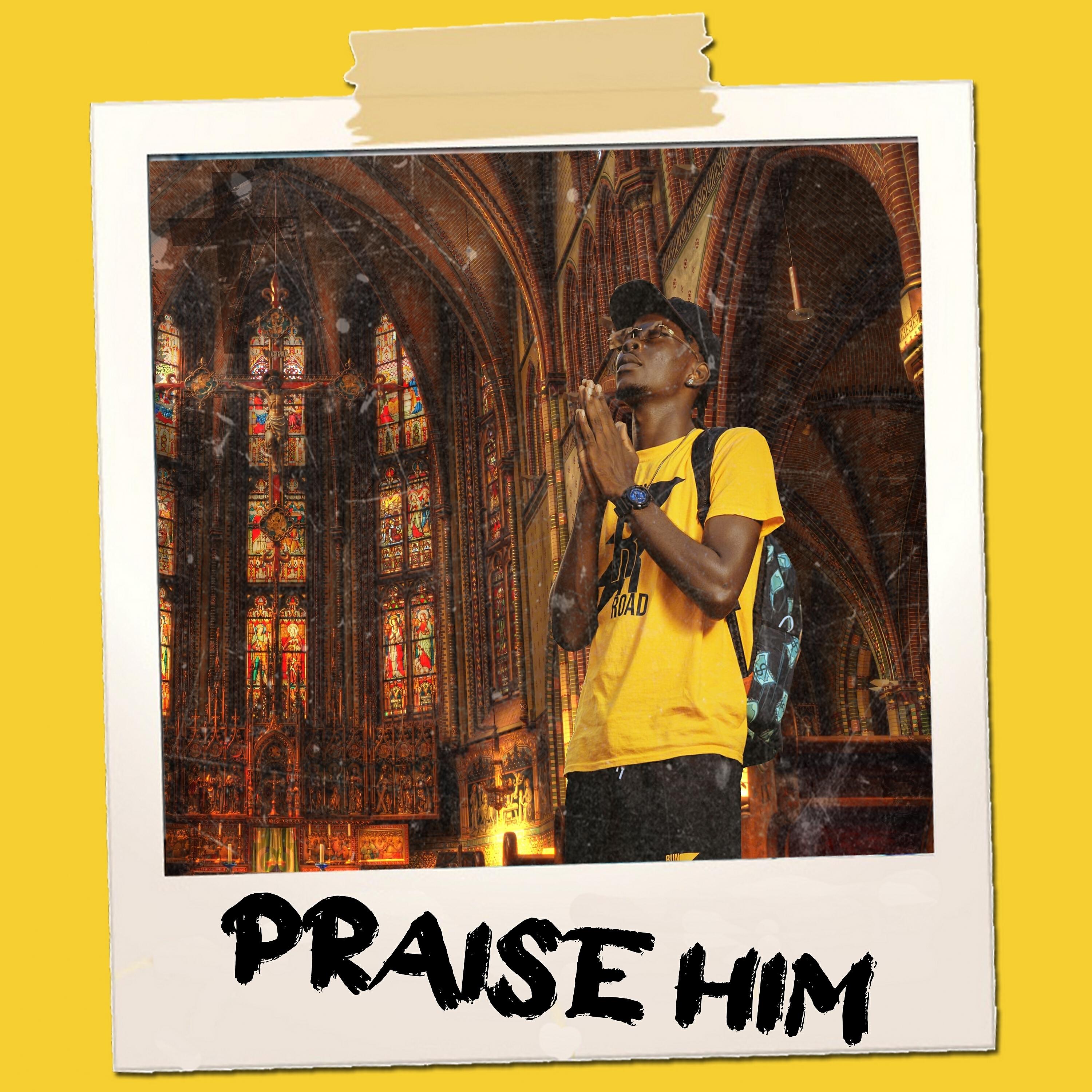 Релиз Praise Him