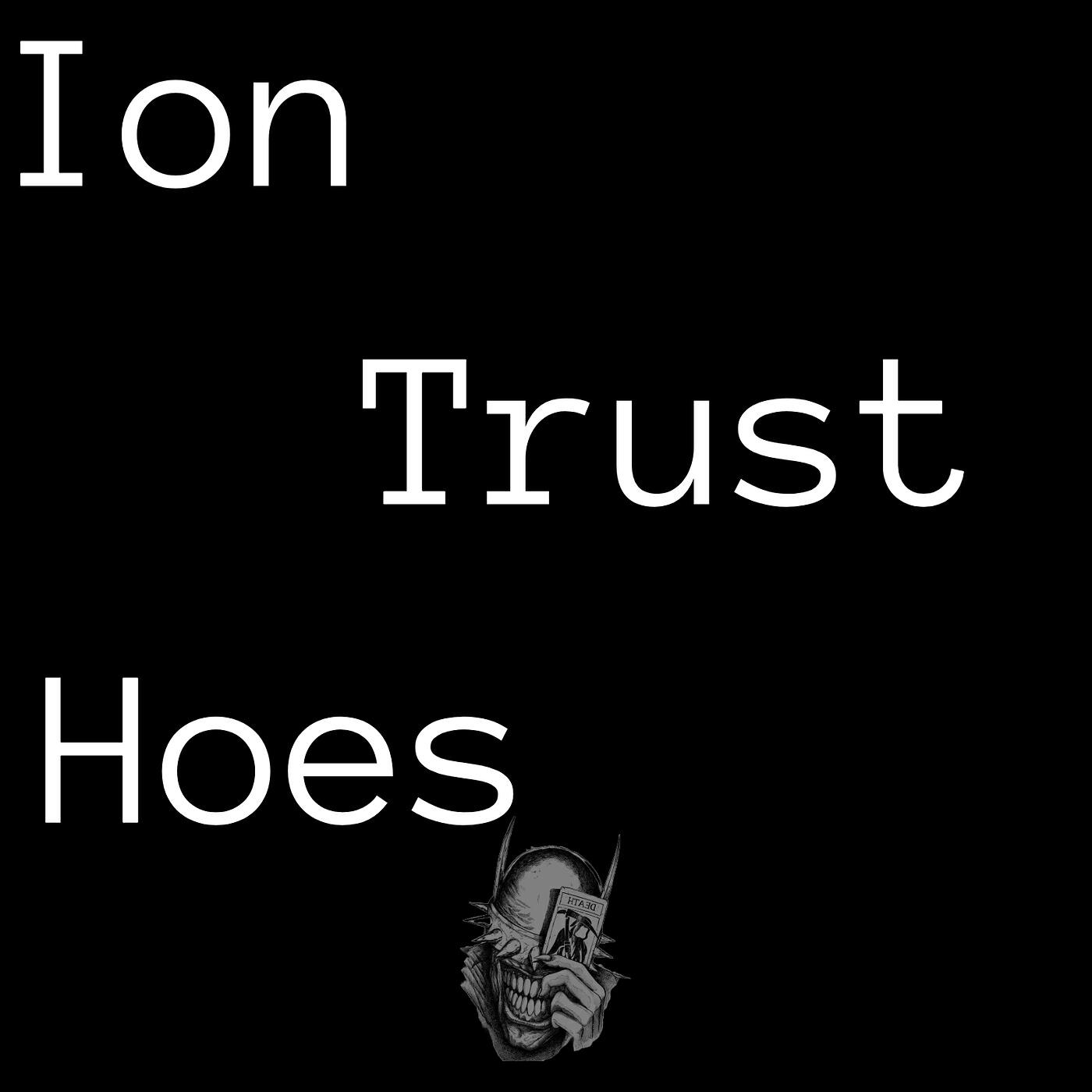 Релиз Ion Trust Hoes