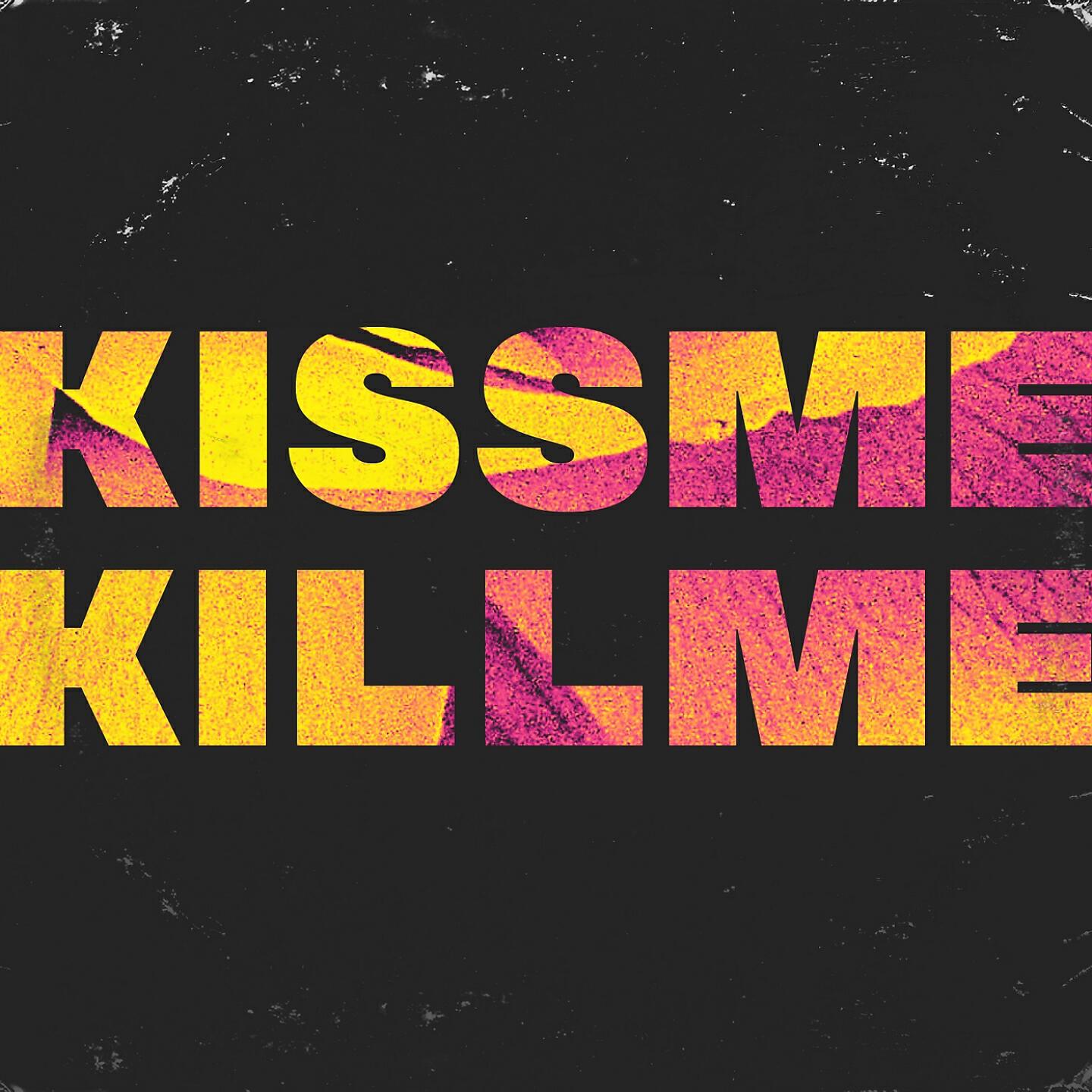 Релиз Kiss Me Kill Me