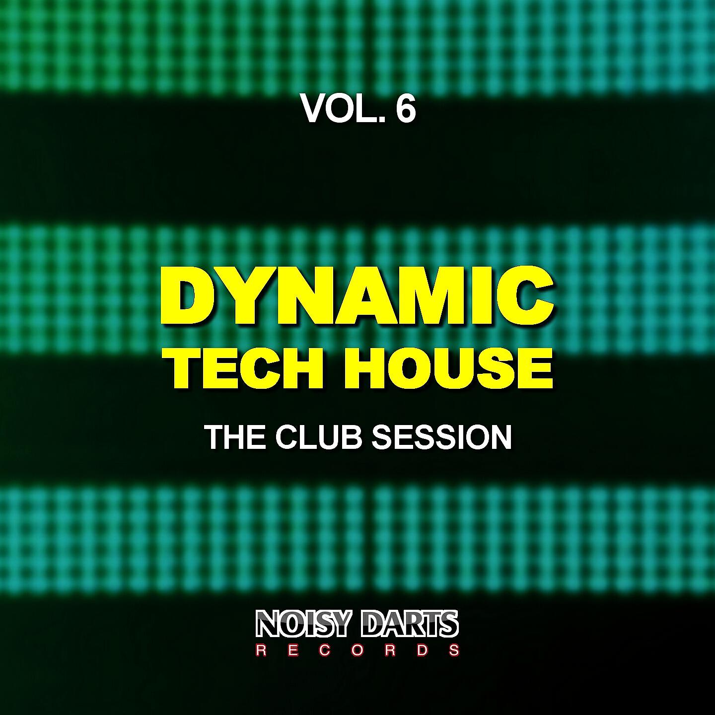 Релиз Dynamic Tech House, Vol. 6