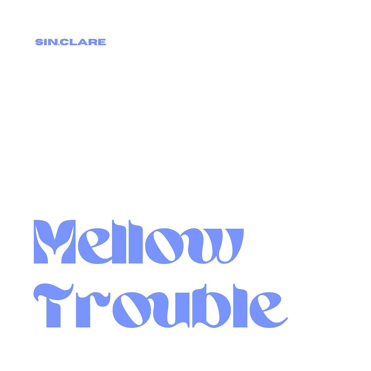 Релиз Mellow Trouble