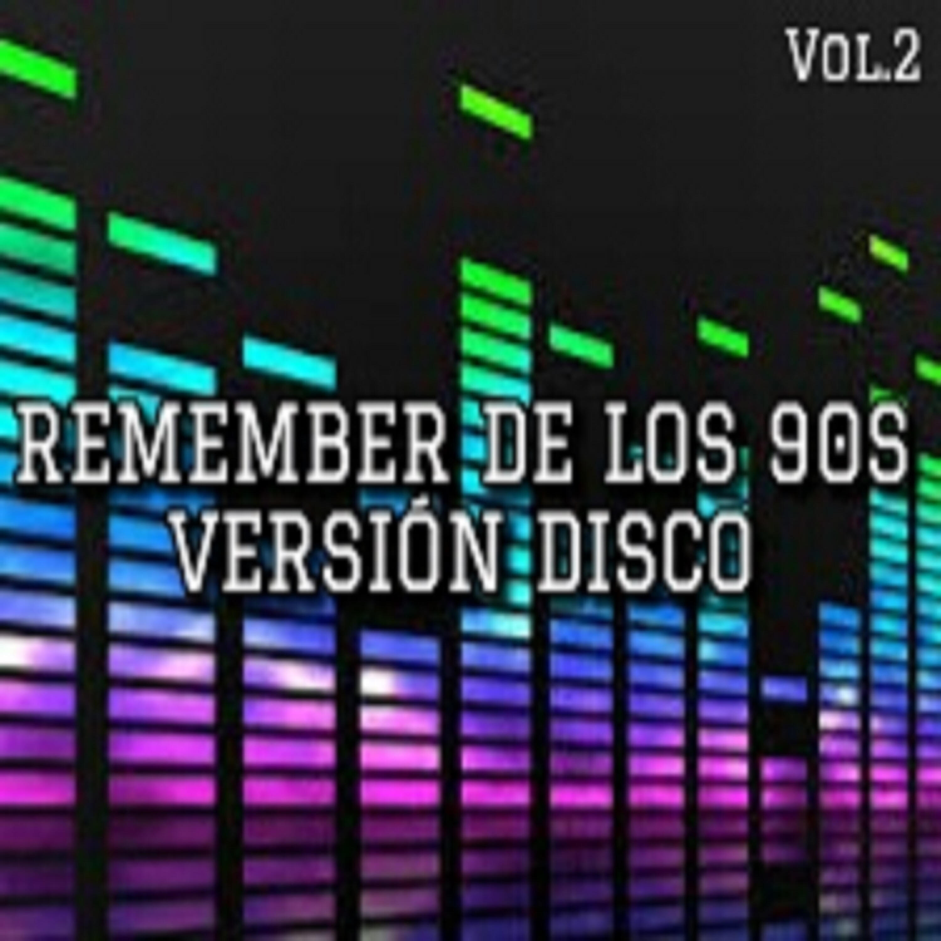 Релиз Remember De Los 90s Versión Disco, Vol. 2