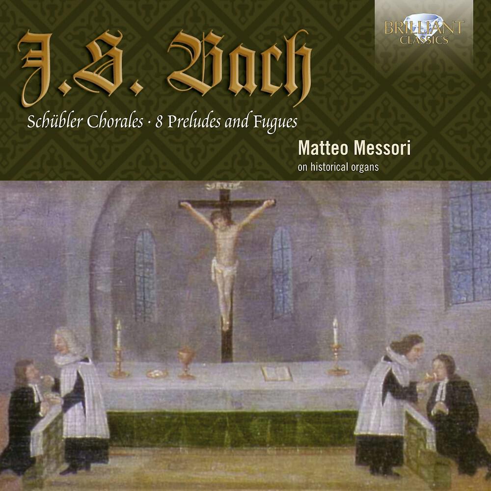Релиз J.S. Bach: Schübler Chorales, Preludes and Fugues