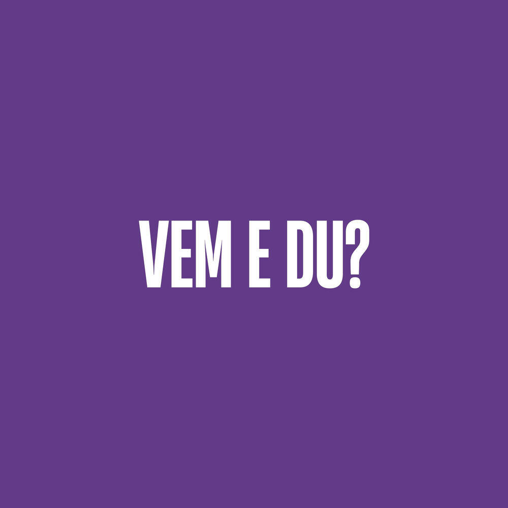 Релиз VEM E DU?