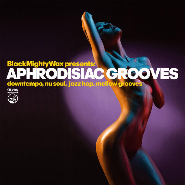 Релиз Aphrodisiac Grooves (Downtempo, Nu Soul, Mellow Grooves)