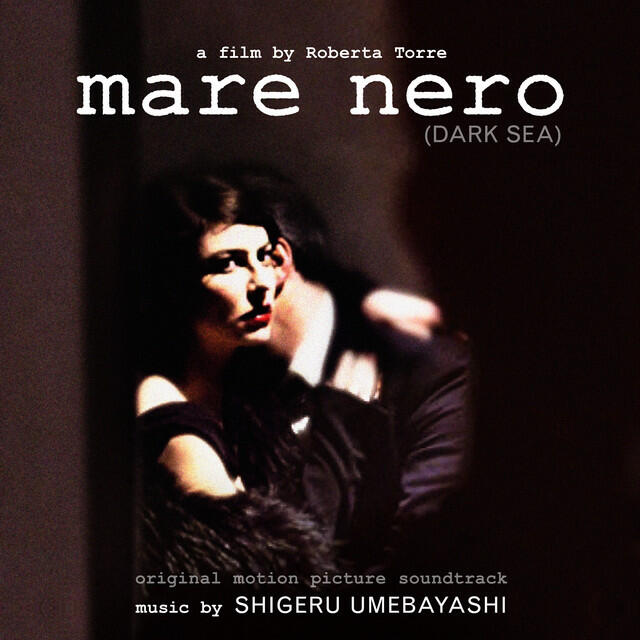 Релиз The Dark Sea (Mare Nero) [Original Film Soundtrack]