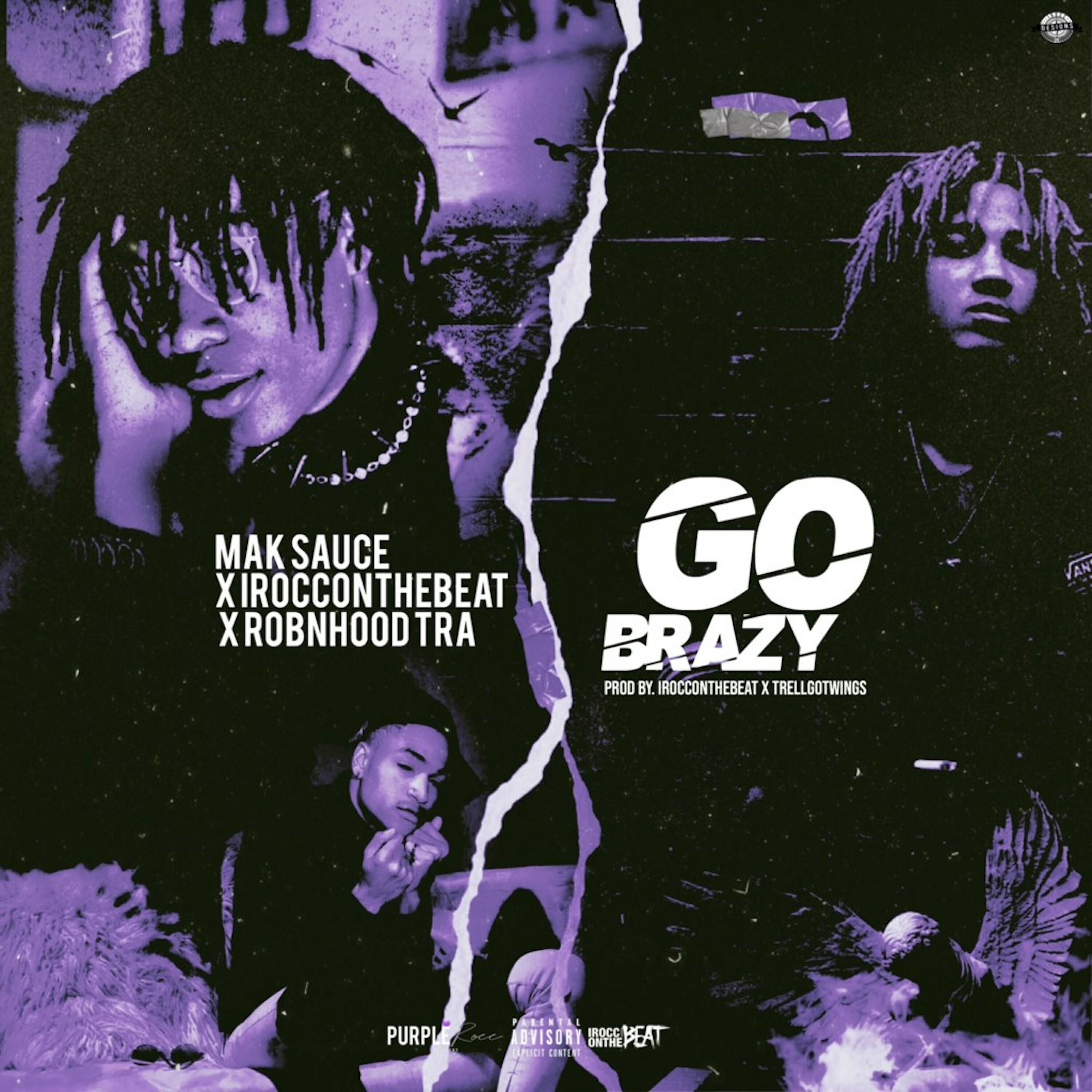 Релиз Go Brazy (feat. Robnhood Tra & IROCCONTHEBEAT)