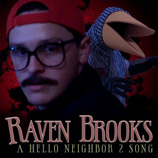 Релиз Raven Brooks: A Hello Neighbor 2 Song