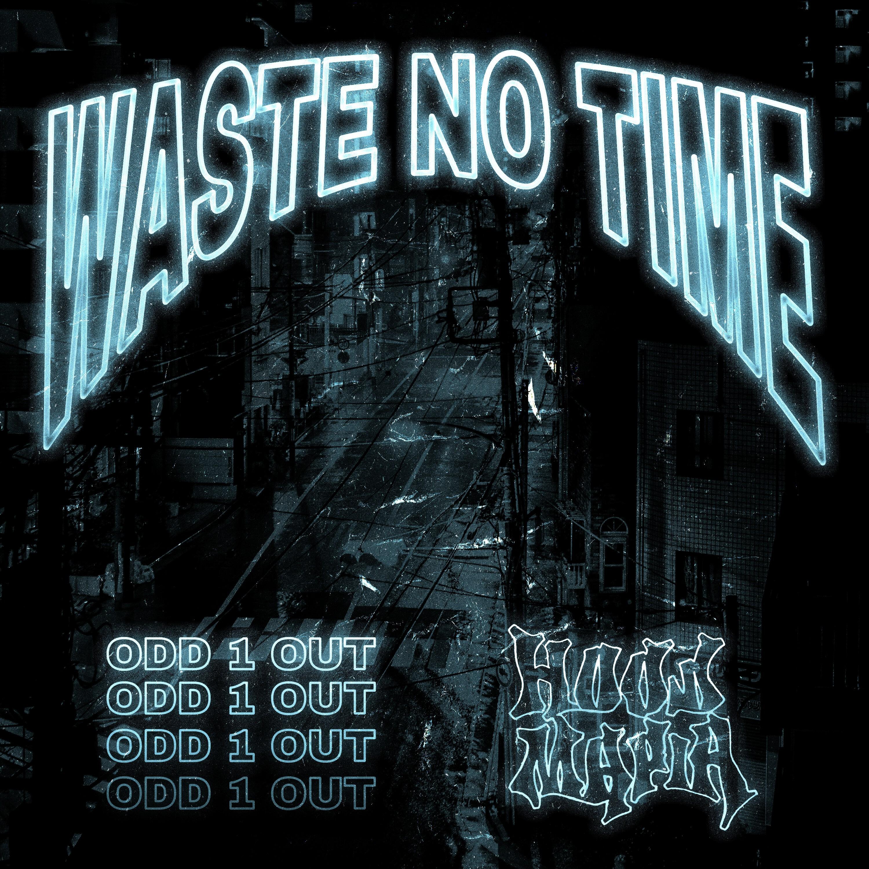 Релиз WASTE NO TIME