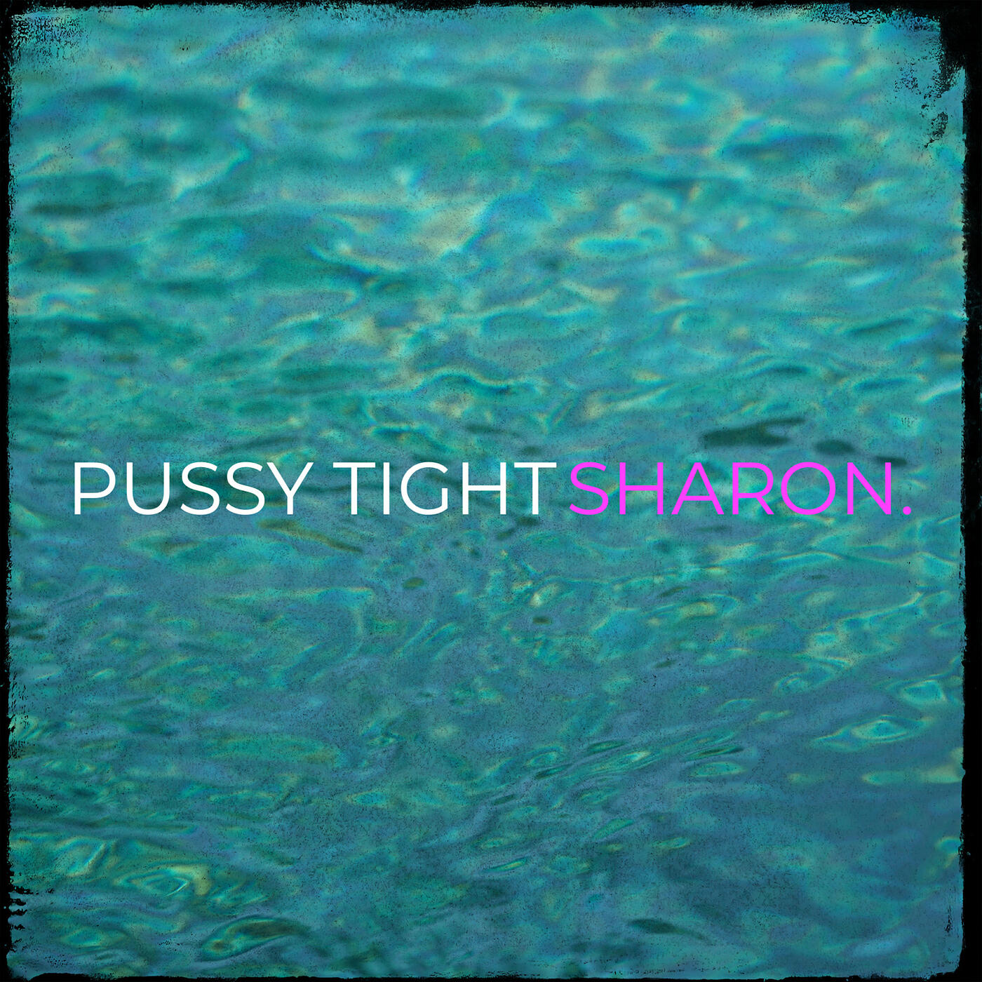 Релиз Pussy Tight
