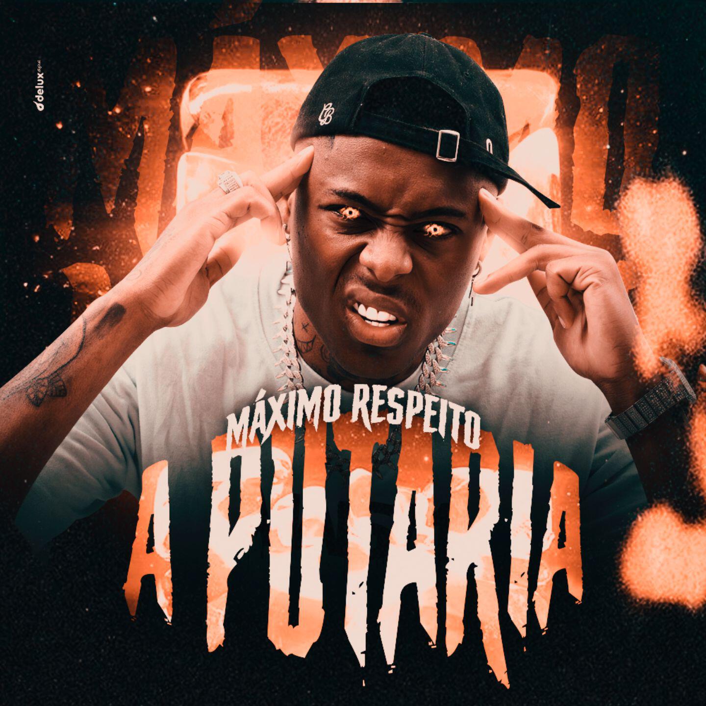 Релиз Máximo Respeito a Putaria