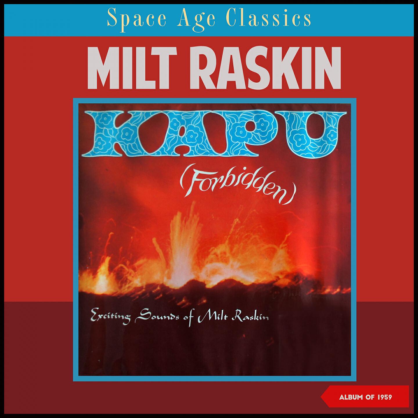 Релиз Kapu (Forbidden) - The Exciting Sounds of Milt Raskin