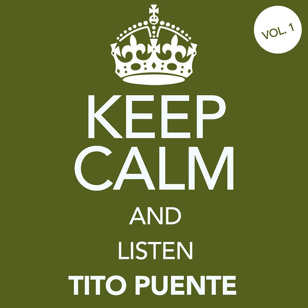 Релиз Keep Calm and Listen Tito Puente (Vol. 01)