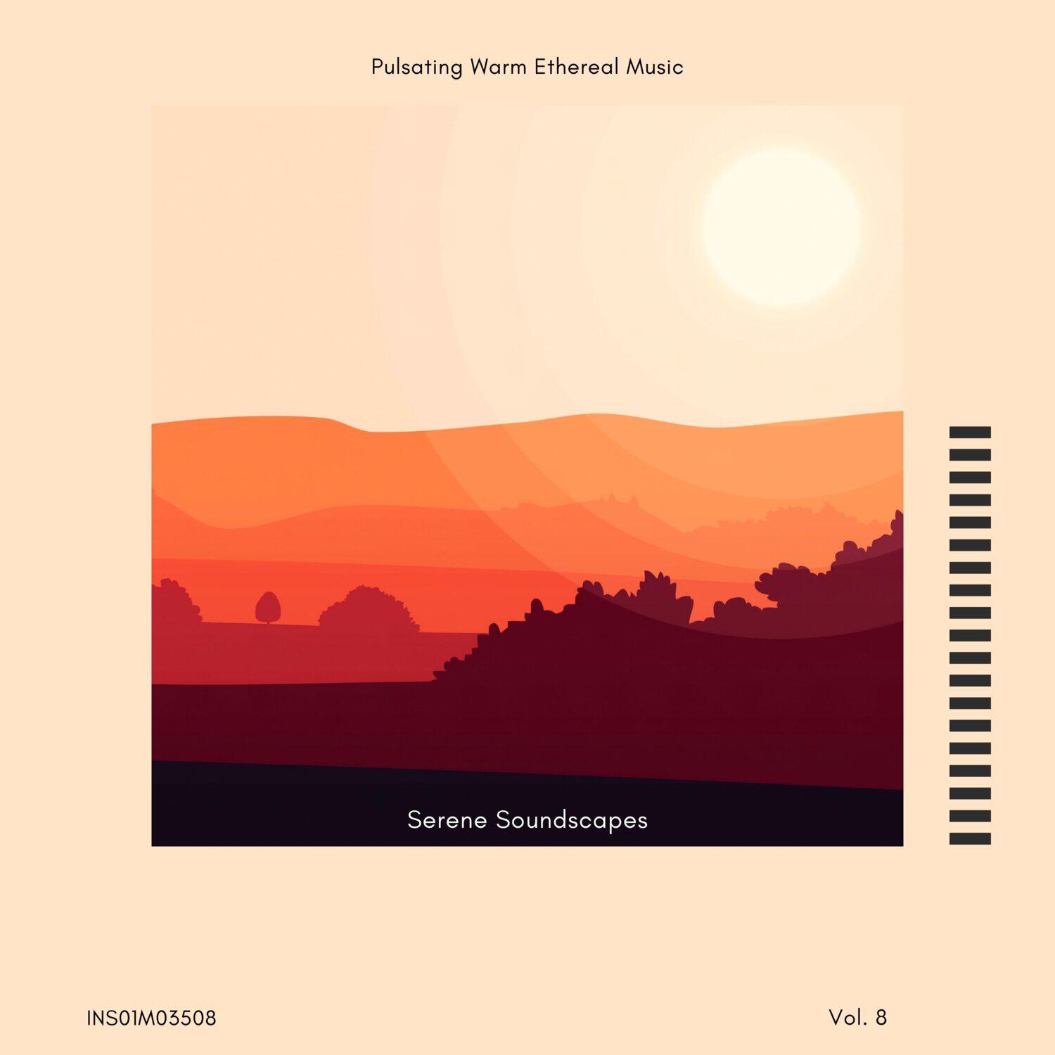 Релиз Serene Soundscapes - Pulsating Warm Ethereal Music, Vol. 08