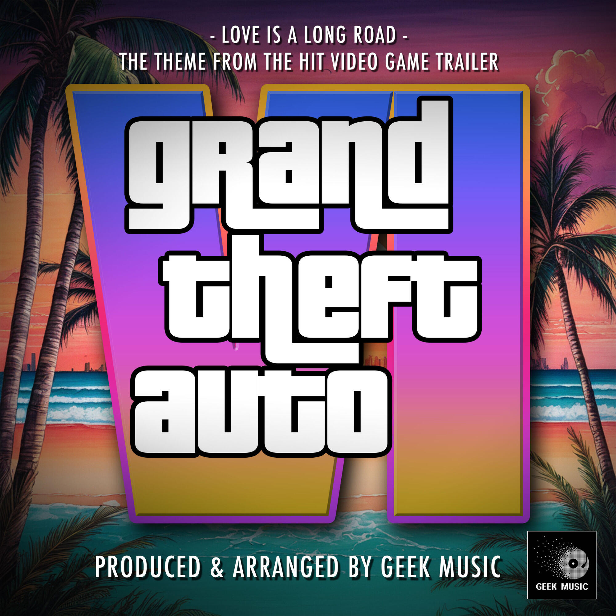 Релиз Love Is A Long Road (From "Grand Theft Auto VI Trailer")