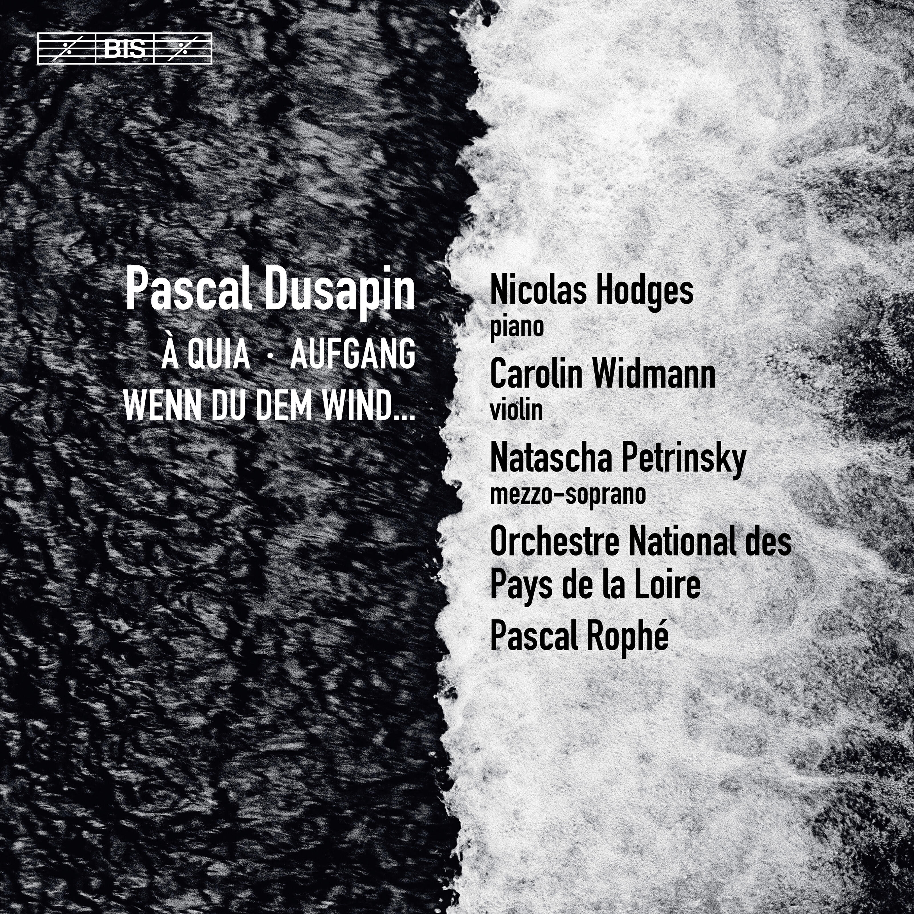 Релиз Pascal Dusapin: À Quia, Aufgang & Wenn du dem Wind...
