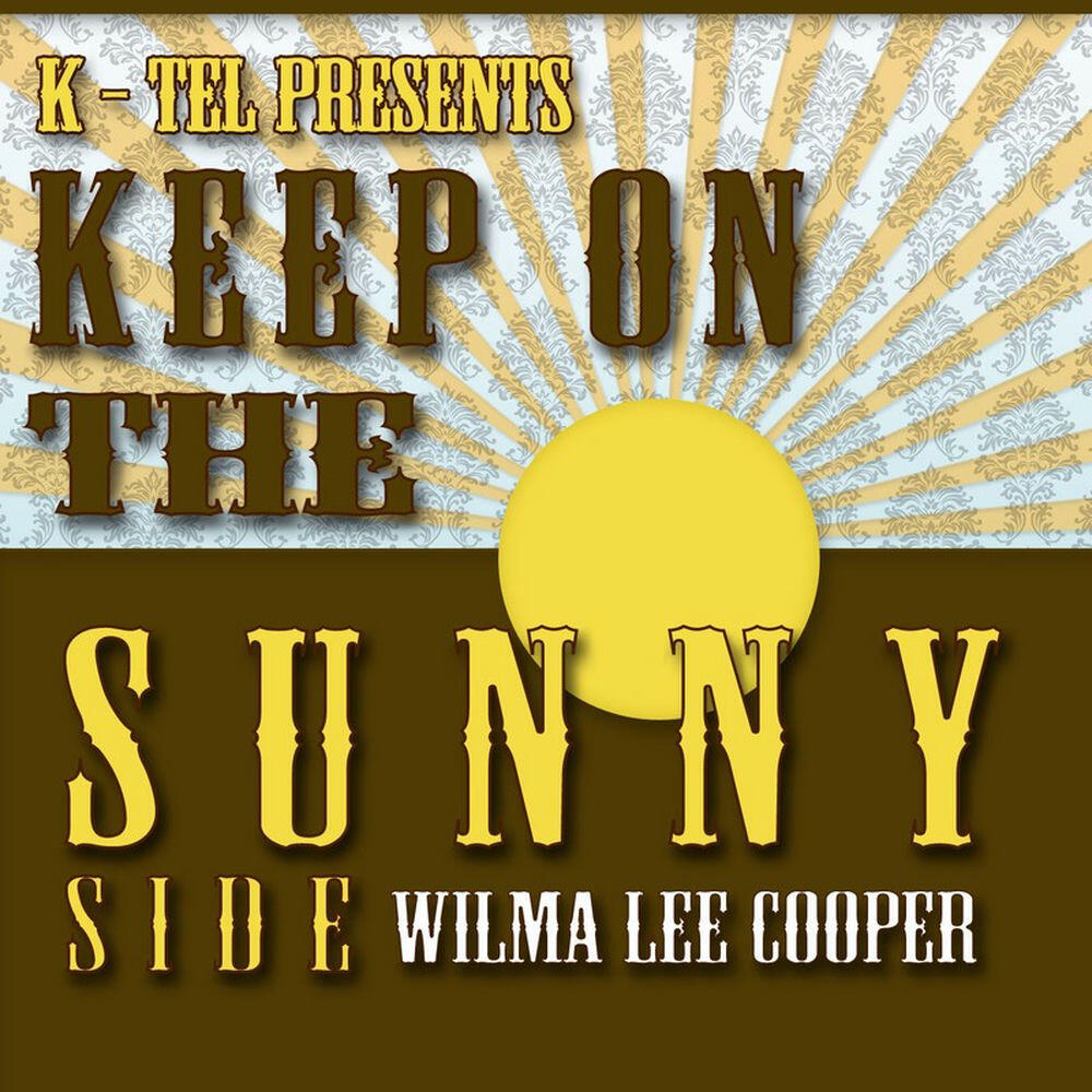 Релиз 22 Wilma Lee Cooper Hits - Keep On The Sunny Side