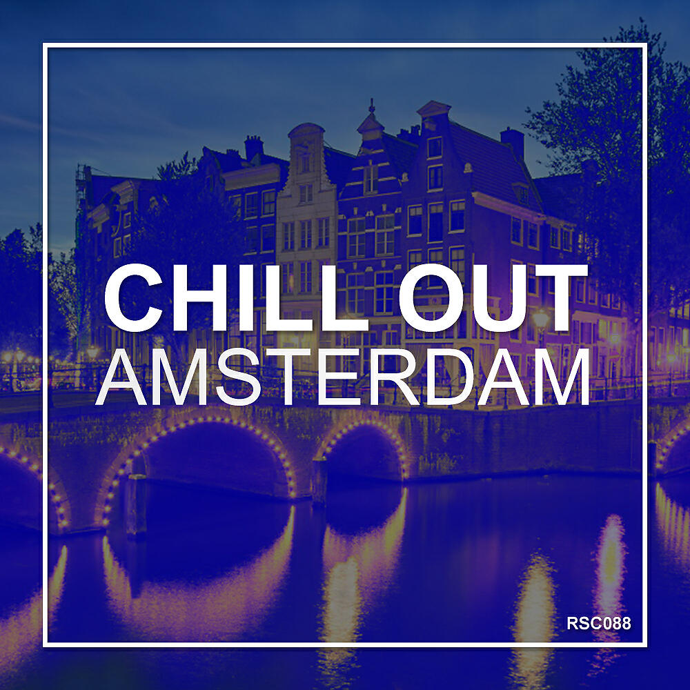 Релиз Chill Out Amsterdam