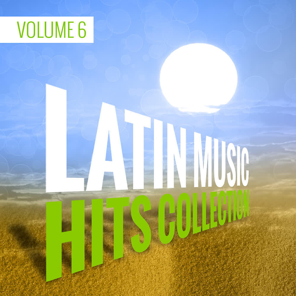 Релиз Latin Music Hits Collection (Volume 6)